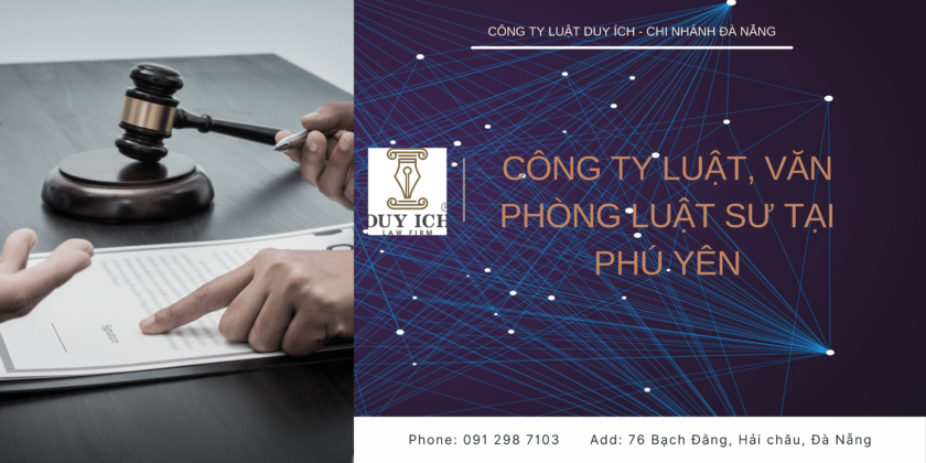 Công ty Luật, văn phòng Luật sư giỏi tại Phú Yên