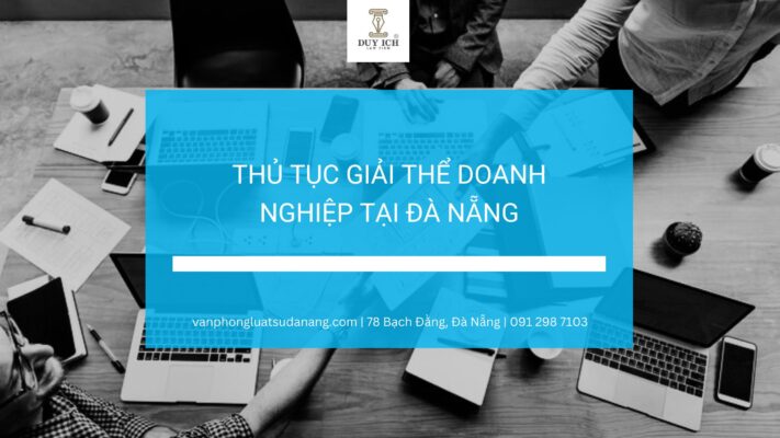 Thủ tục giải thể doanh nghiệp tại Đà Nẵng