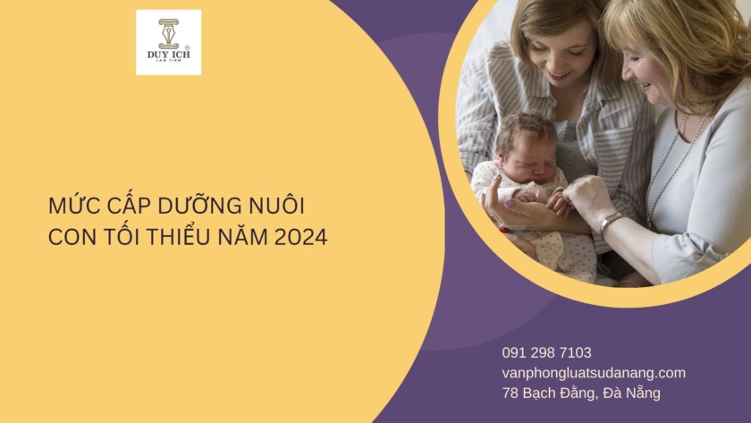 Quy định về mức cấp dưỡng nuôi con tối thiểu năm 2024