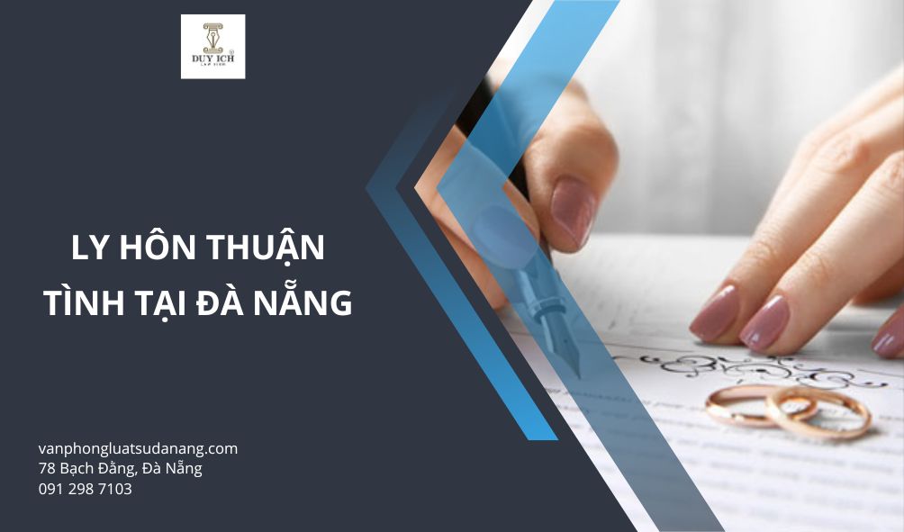 Hướng dẫn ly hôn thuận tình tại Đà Nẵng