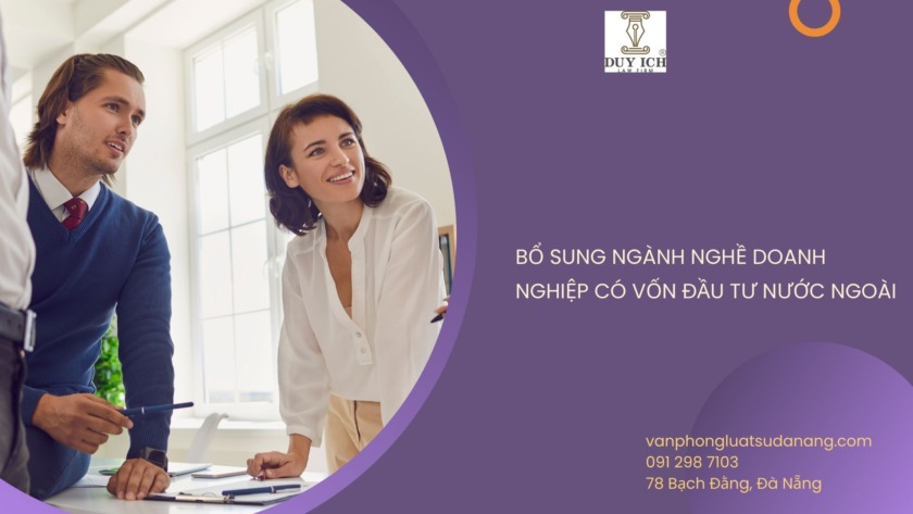 Thủ tục bổ sung ngành nghề kinh doanh có vốn đầu tư nước ngoài