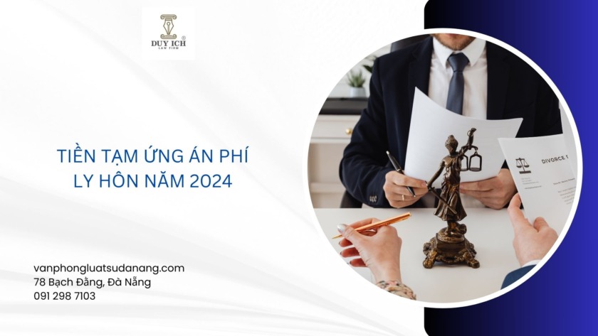 Tiền tạm ứng án phí ly hôn năm 2024 là bao nhiêu?