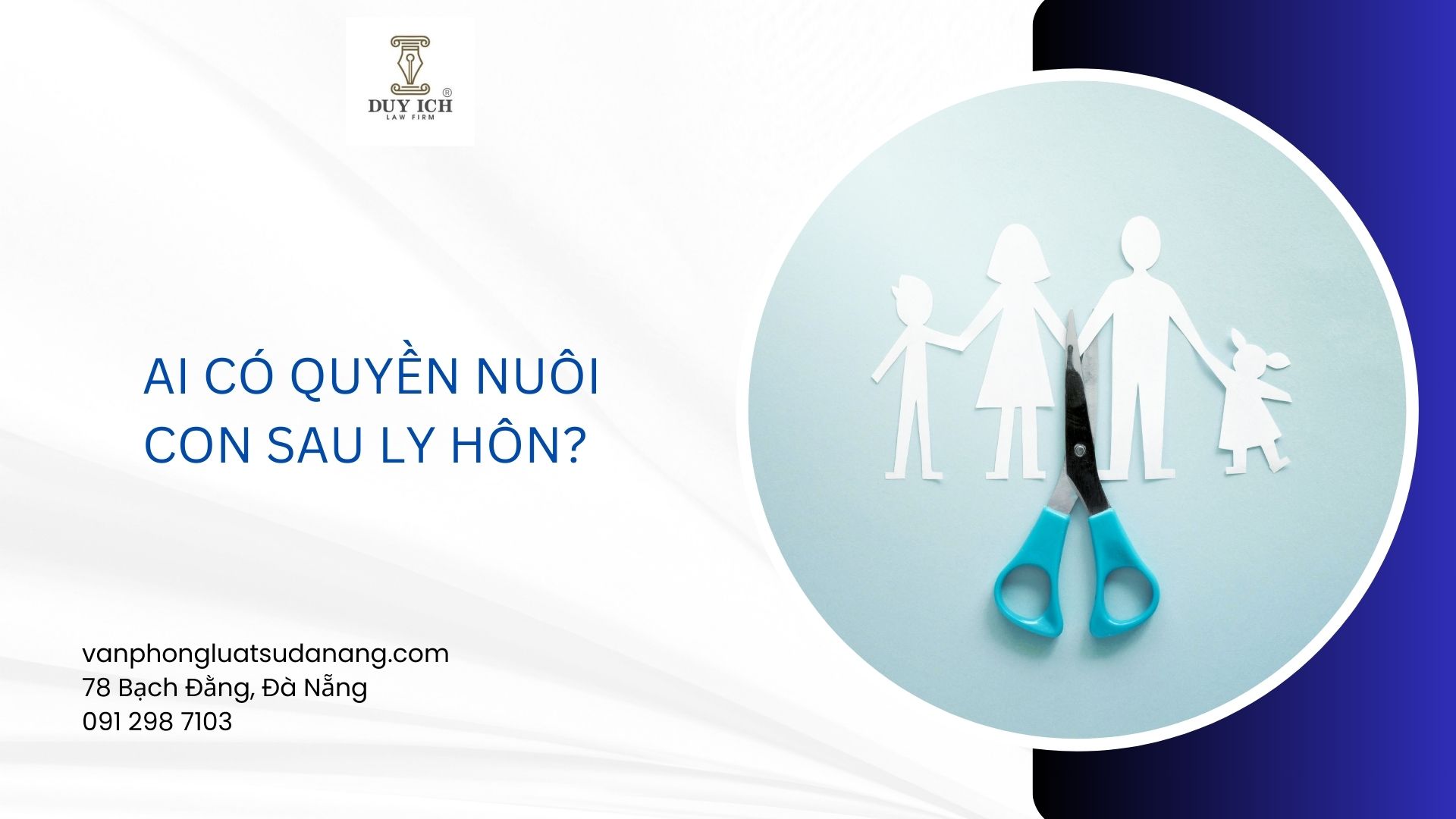 Ai được quyền nuôi con sau ly hôn?