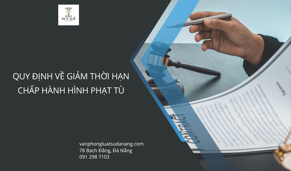 Quy định về giảm thời hạn chấp hành hình phạt tù năm 2024