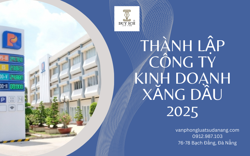 Thành lập công ty kinh doanh xăng dầu 2025