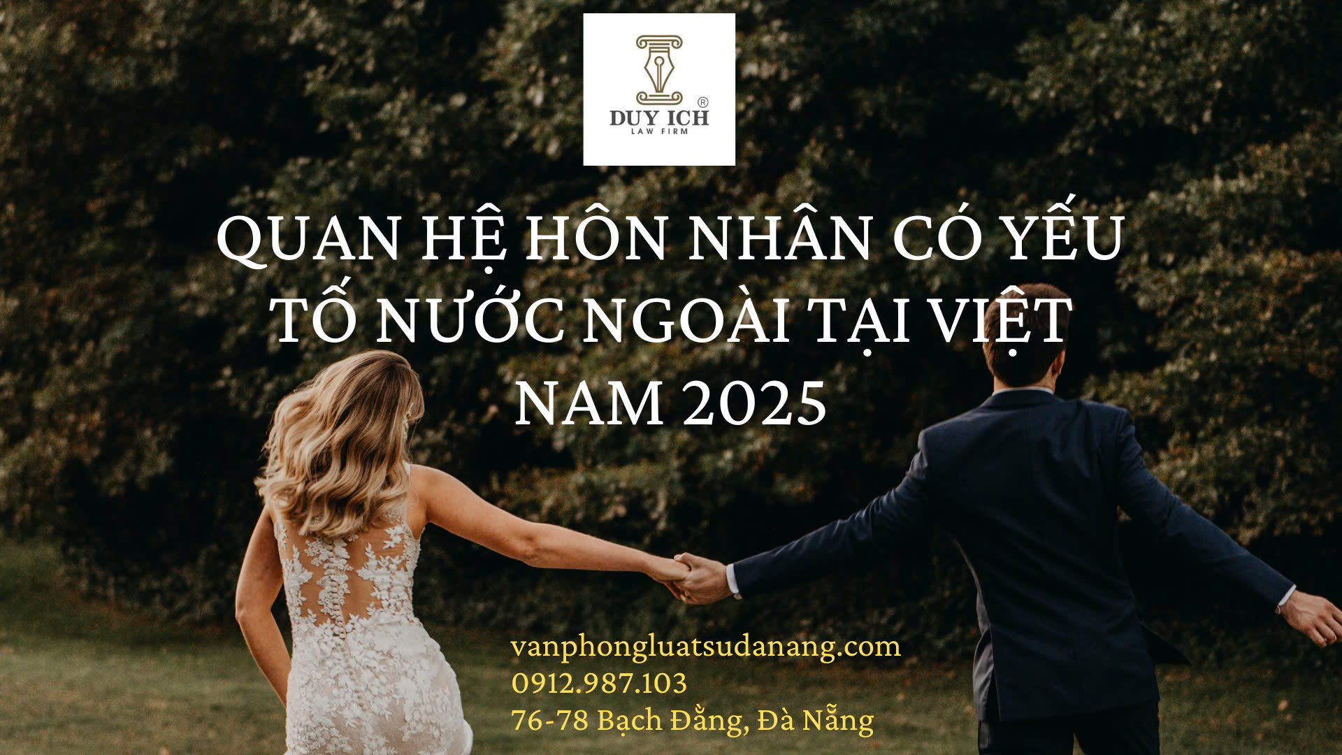 Quan hệ hôn nhân có yếu tố nước ngoài tại Việt Nam 2025