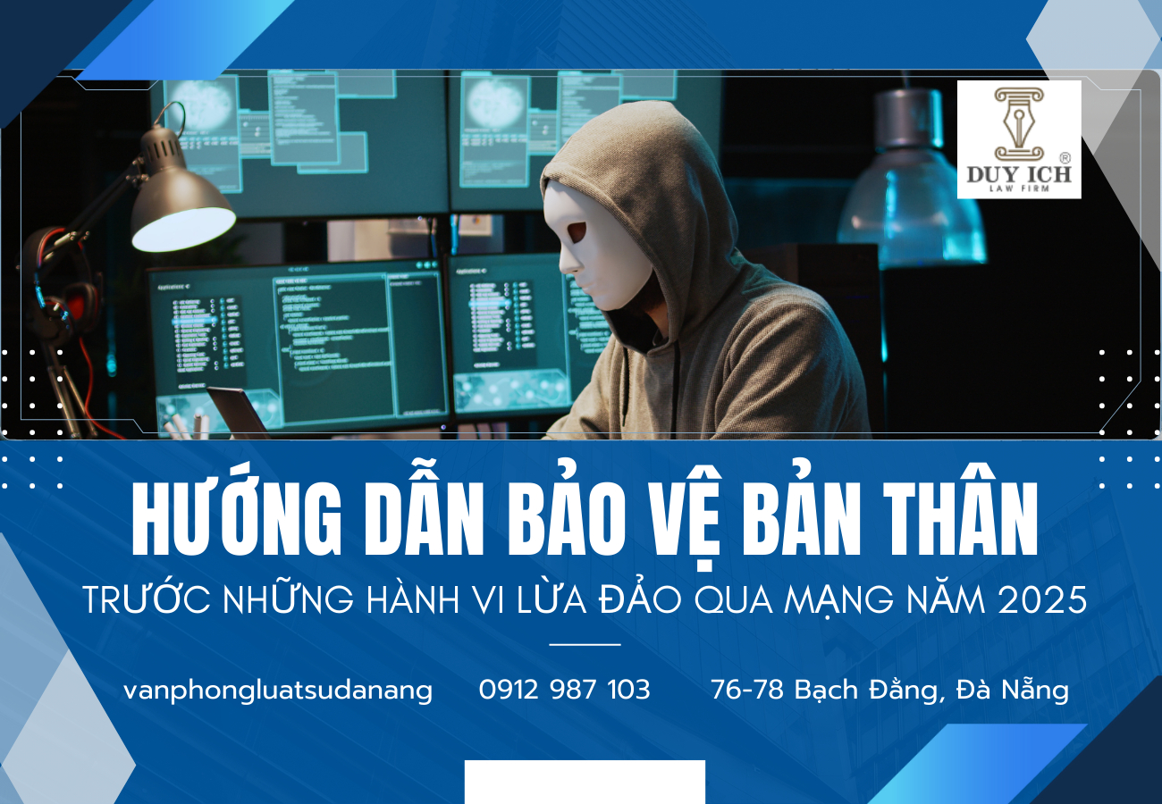 Hướng dẫn bảo vệ bản thân trước những hành vi lừa đảo qua mạng năm 2025