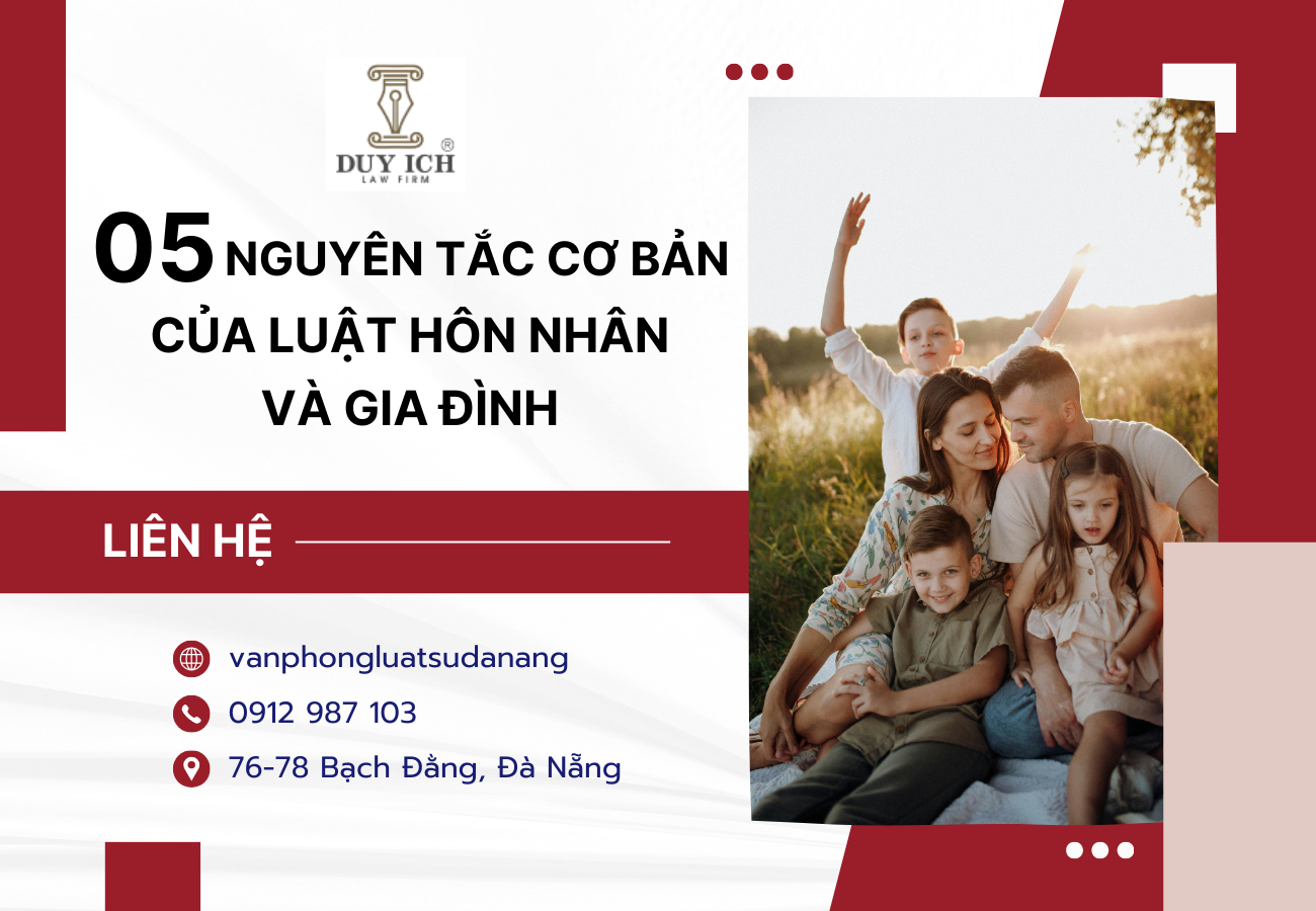 )5 NGUYÊN TẮC CƠ BẢN CỦA LUẬT HÔN NHÂN VÀ GIA ĐÌNH CẦN BIẾT