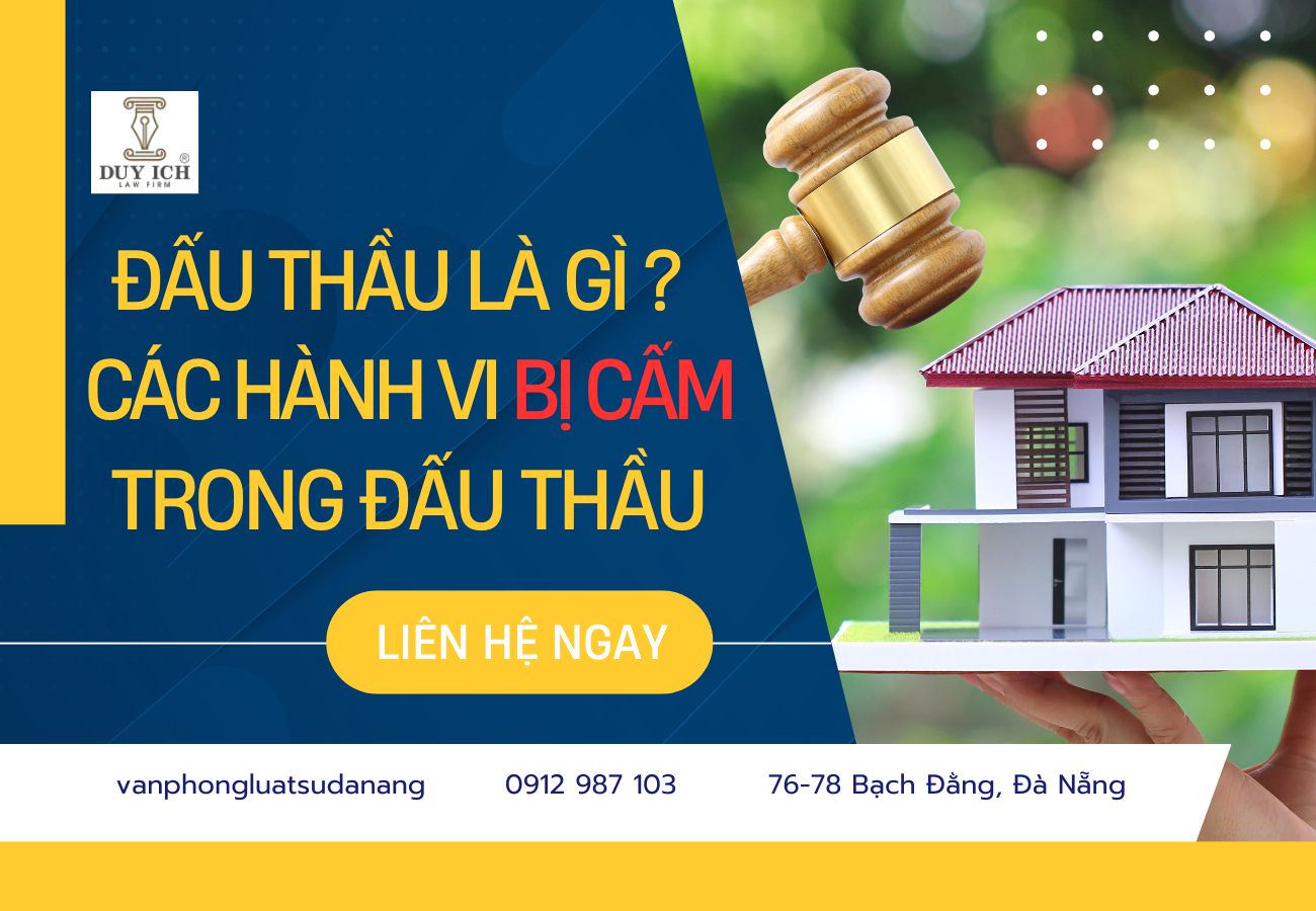 ĐẤU THẦU LÀ GÌ? CÁC HÀNH VI BỊ NGHIÊM CẤM TRONG ĐẤU THẦU