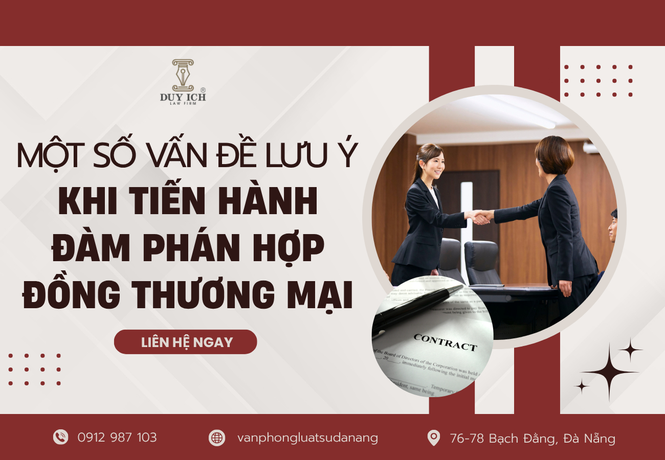 MỘT SỐ VẤN ĐỀ LƯU Ý KHI TIẾN HÀNH ĐÀM PHÁN HỢP ĐỒNG THƯƠNG MẠI