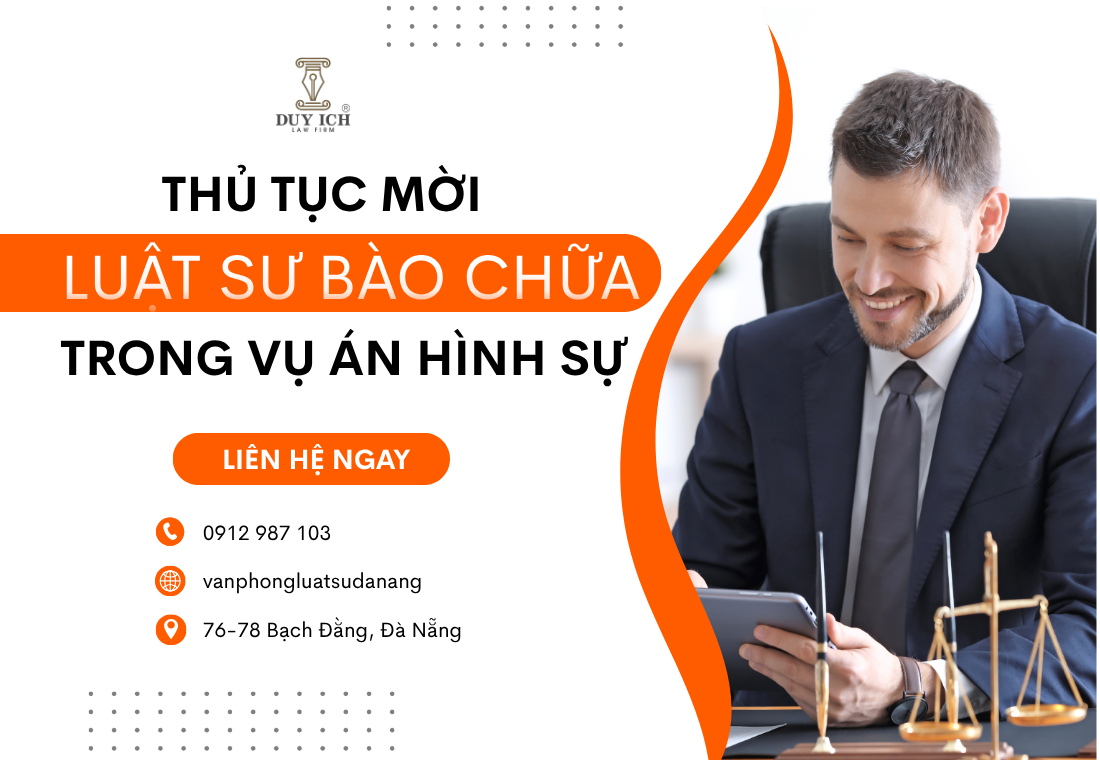 THỦ TỤC MỜI LUẬT SƯ BÀO CHỮA TRONG VỤ ÁN HÌNH SỰ