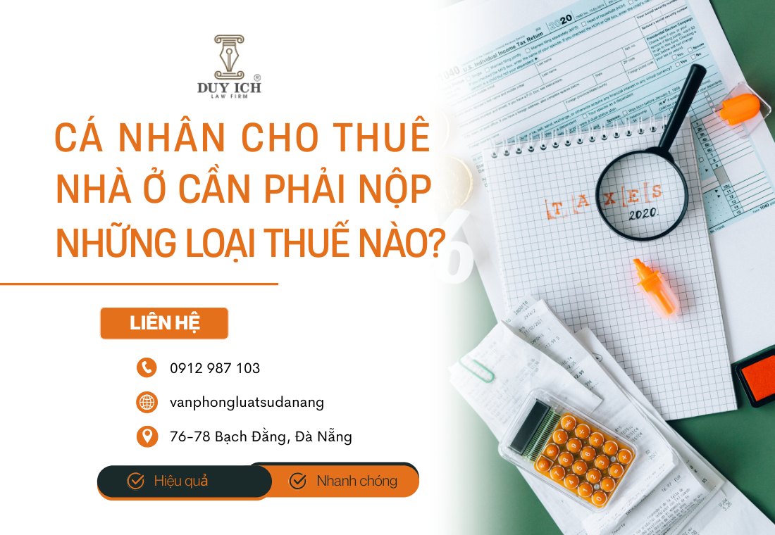 CÁ NHÂN CHO THUÊ NHÀ Ở CẦN PHẢI NỘP NHỮNG LOẠI THUẾ NÀO?
