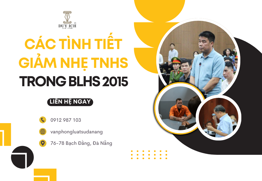 CÁC TÌNH TIẾT GIẢM NHẸ TRÁCH NHIỆM HÌNH SỰ THEO BỘ LUẬT HÌNH SỰ NĂM 2015