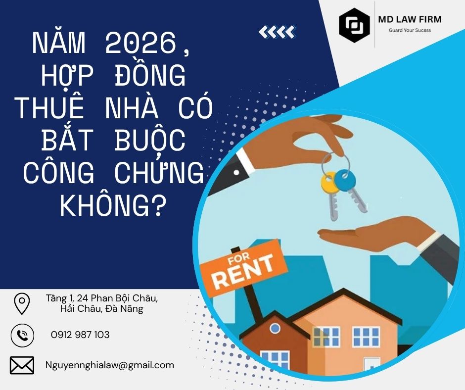 NĂM 2026, HỢP ĐỒNG THUÊ NHÀ CÓ BẮT BUỘC CÔNG CHỨNG KHÔNG?