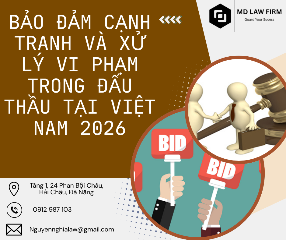 BẢO ĐẢM CẠNH TRANH VÀ XỬ LÝ VI PHẠM TRONG ĐẤU THẦU TẠI VIỆT NAM 2026