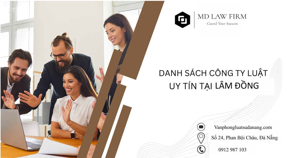 Lâm Đồng LÂM ĐỒNG - TOP 6 CÔNG TY LUẬT, VĂN PHÒNG LUẬT SƯ